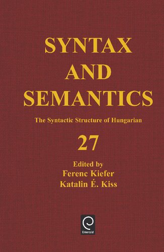 The Syntactic Structure of Hungarian (27) (SYNTAX AND SEMANTICS)