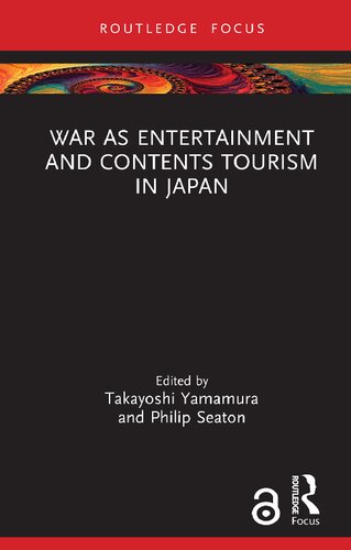 War as Entertainment and Contents Tourism in Japan (Routledge Focus on Asia)