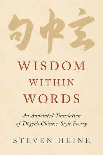 Wisdom within Words: An Annotated Translation of Dōgen's Chinese-Style Poetry