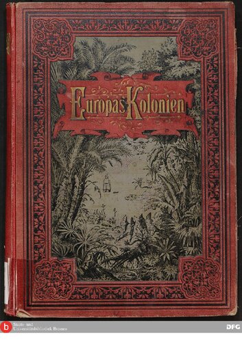 Europas Kolonien nach den neuesten Quellen Das Kongogebiet und seine Nachbarländer