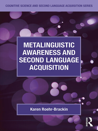 Metalinguistic Awareness and Second Language Acquisition (Cognitive Science and Second Language Acquisition Series)