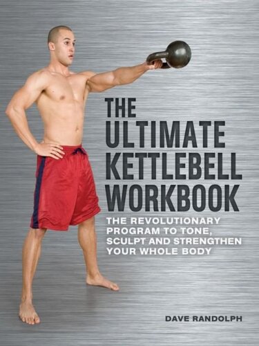 The Ultimate Kettlebells Workbook