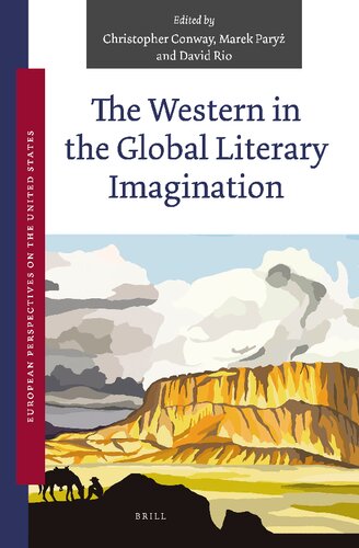 The Western in the Global Literary Imagination (European Perspectives on the United States, 5)