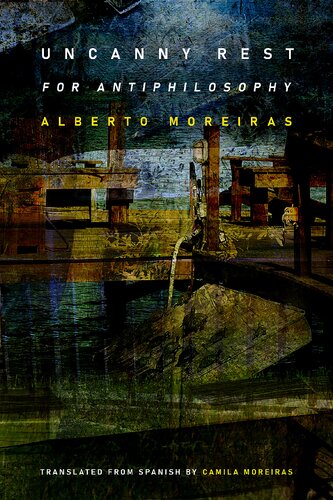 Uncanny Rest: For Antiphilosophy