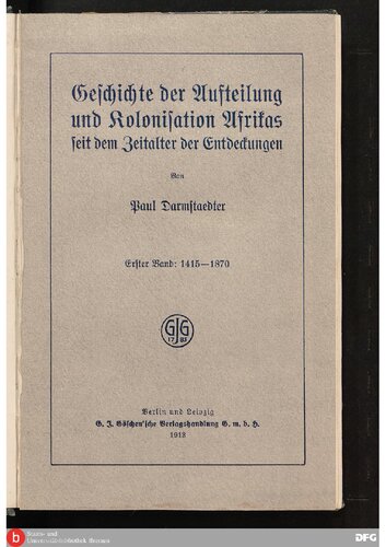Geschichte der Aufteilung und Kolonisation Afrikas seit dem Zeitalter der Entdeckungen, Erster Band: 1415-1870