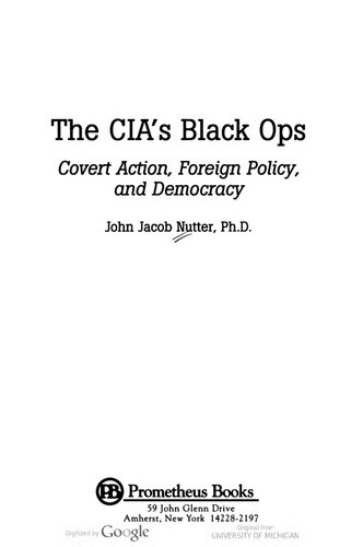 The CIA's Black Ops; Covert Action, Foreign Policy, and Democracy
