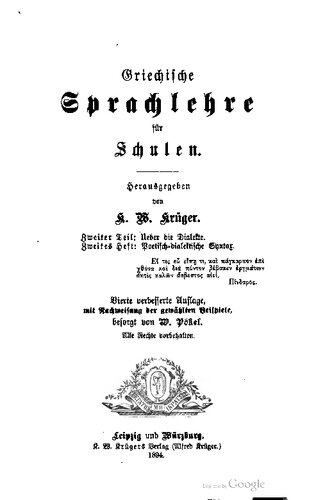 Griechische Sprachlehre für Schulen. Zweiter Teil: Über die Dialekte, vorzugsweise den epischen und ionischen. Zweites Heft: Syntax