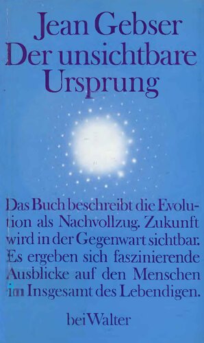 Der unsichtbare Ursprung: Evolution als Nachvollzug