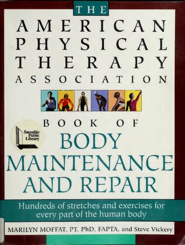 The American Physical Therapy Association Book of Body Maintenance and Repair