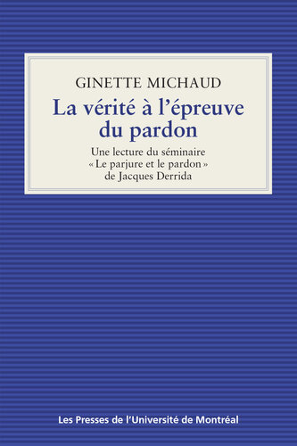 La Vérité à L'épreuve du Pardon: Une Lecture du Séminaire 