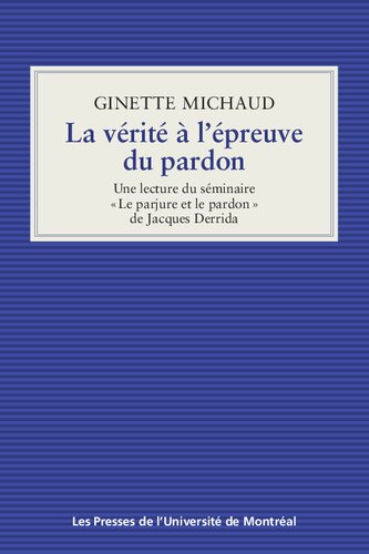 La Vérité à L'épreuve du Pardon: Une Lecture du Séminaire 