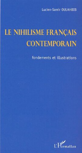 Le nihilisme français contemporain: fondements et illustrations