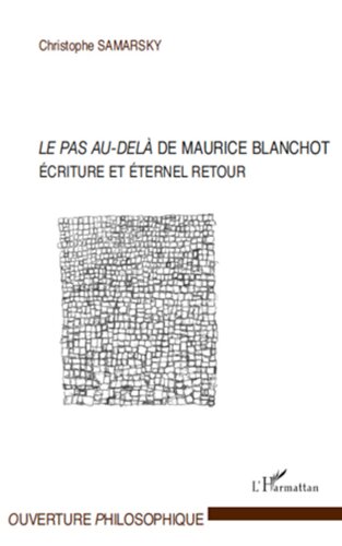 Le Pas au-delà de Maurice Blanchot: écriture et éternel retour