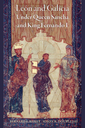 León and Galicia Under Queen Sancha and King Fernando I (The Middle Ages Series)