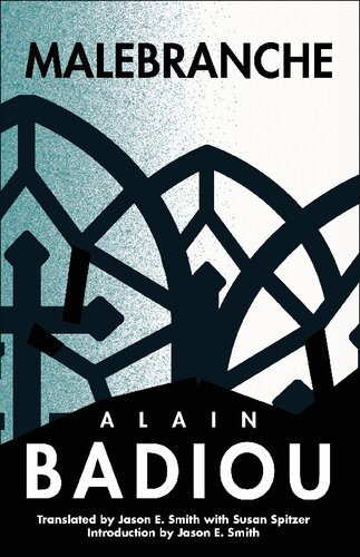 Malebranche: Theological Figure, Being 2 (The Seminars of Alain Badiou)