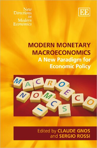 Modern Monetary Macroeconomics: A New Paradigm for Economic Policy (New Directions in Modern Economics series)