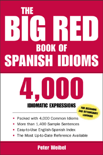 The Big Red Book of Spanish Idioms: 12,000 Spanish and English Expressions