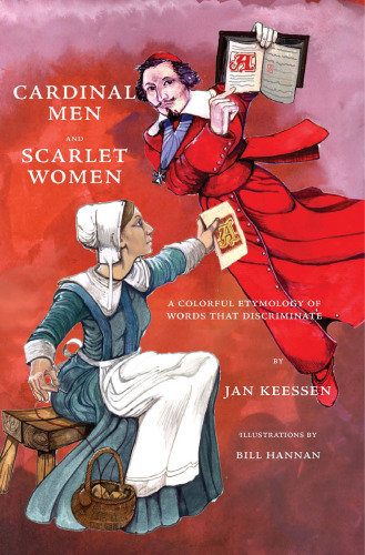 Cardinal Men and Scarlet Women: A Colorful Etymology of Words That Discriminate