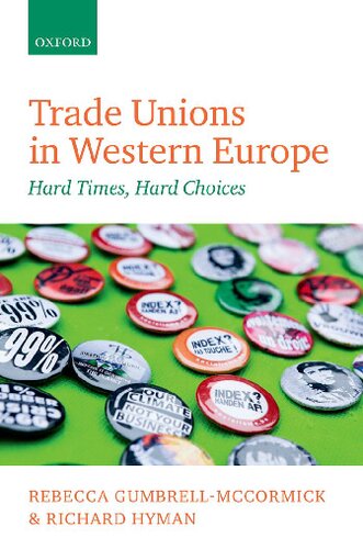 Trade Unions in Western Europe: Hard Times, Hard Choices
