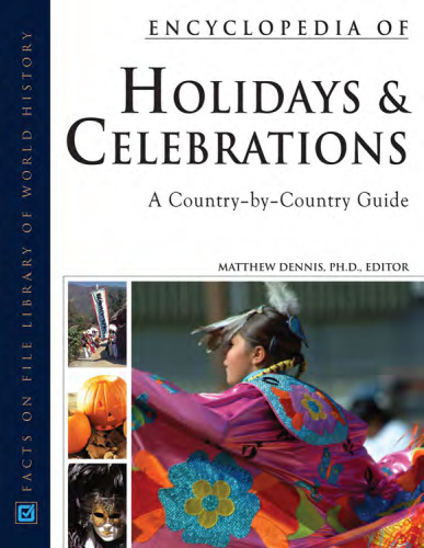 Encyclopedia of Holidays And Celebrations: A Country-by-country Guide (Three Volume Set)
