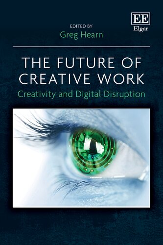 The Future of Creative Work: Creativity and Digital Disruption