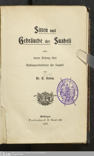 Sitten und Gebräuche der Suaheli nebst einem Anhang über Rechlsgewohnheiten der Suabeli