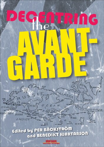 Decentring the Avant-Garde (Avant-garde Critical Studies, 30)