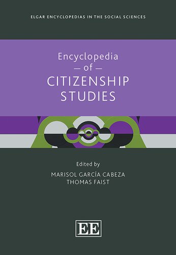 Encyclopedia of Citizenship Studies (Elgar Encyclopedias in the Social Sciences series)