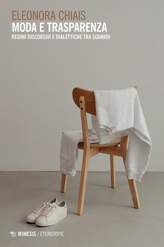 Moda e trasparenza. Regimi discorsivi e dialettiche tra sguardi