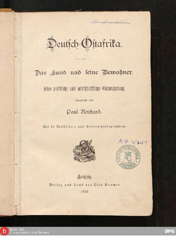 Deutsch-Ostafrika : Das Land und seiner Bewohner, seine politische und wirtschaftliche Entwicklung