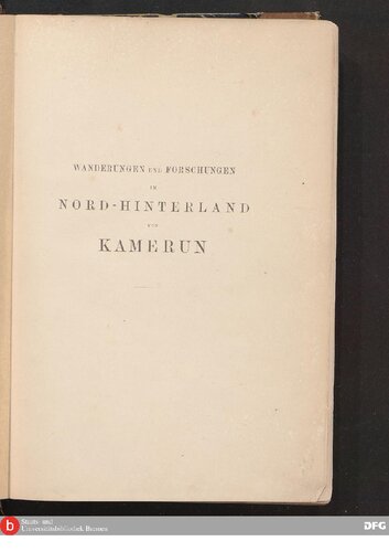 Wanderungen und Forschungen im Nord-Hinterland von Kamerun