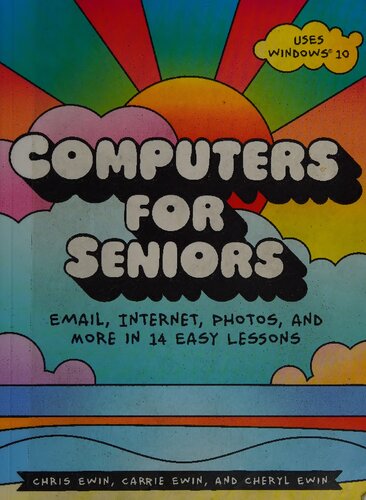 Computers for Seniors: Email, Internet, Photos, and More in 14 Easy Lessons