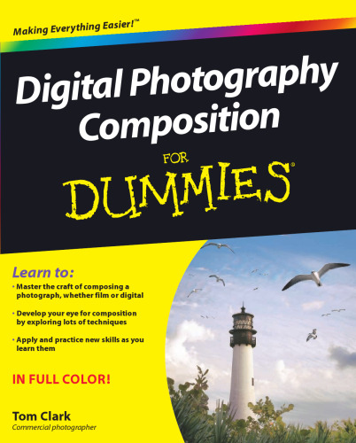 Digital Photography Composition For Dummies (For Dummies (Computer Tech))
