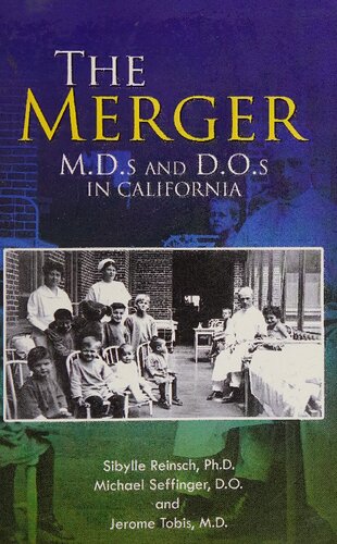 The Merger: M.D.s and D.O.s in California