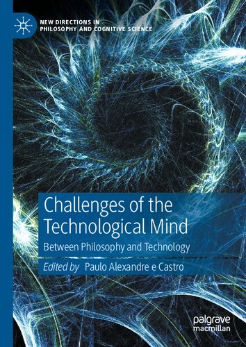 Challenges of the Technological Mind: Between Philosophy and Technology