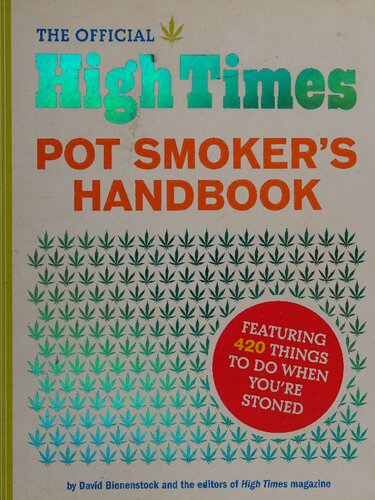 The Official High Times Pot Smoker's Handbook: Featuring 420 Things to Do When You're Stoned