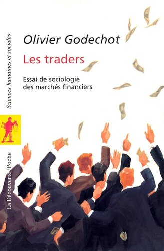 Les Traders : Essai de sociologie des marchés financiers