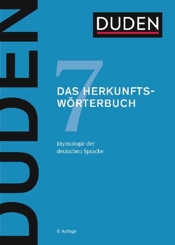 Duden – Das Herkunftswörterbuch: Etymologie der deutschen Sprache