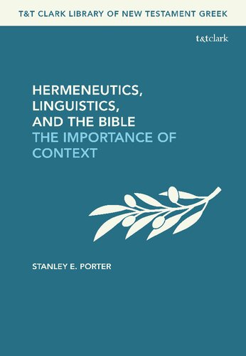 Hermeneutics, Linguistics, and the Bible: The Importance of Context