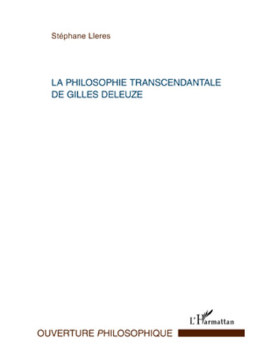 La philosophie transcendantale de Gilles Deleuze