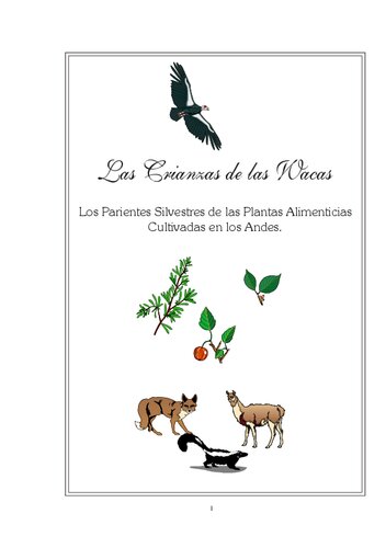 Las Crianzas de las Wacas. Los parientes silvestres de las plantas  alimenticias cultivadas en los Andes