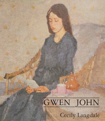 Gwen John: With a Catalogue Raisonne of Paintings and Selection of Drawings