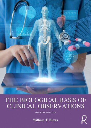 The Biological Basis of Clinical Observations