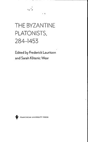 The Byzantine Platonists, 284-1453 (Theandrites: Studies on Byzantine Philosophy and Christian Platonism)