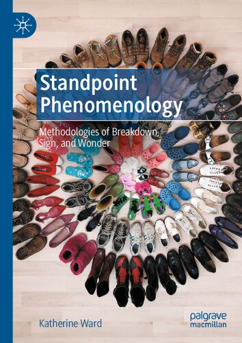 Standpoint Phenomenology: Methodologies of Breakdown, Sign, and Wonder