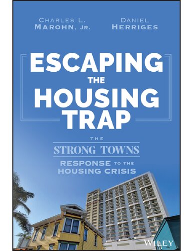 Escaping the Housing Trap: The Strong Towns Response to the Housing Crisis