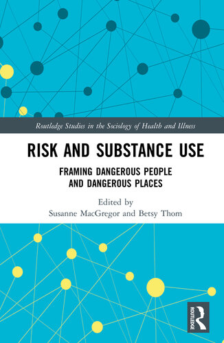 Risk and Substance Use: Framing Dangerous People and Dangerous Places