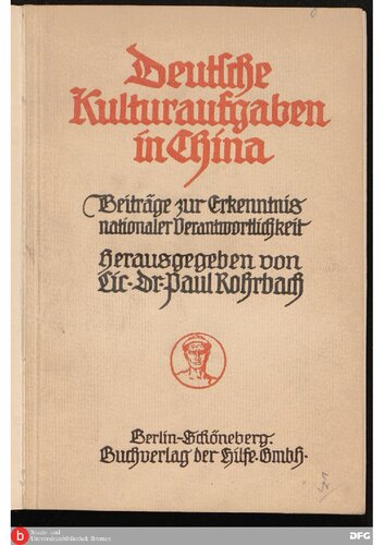 Deutsche Kulturaufgaben in China : Beiträge zur Erkenntnis nationaler Verantwortlichkeit