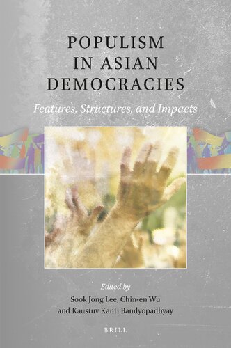 Populism in Asian Democracies Features, Structures, and Impacts (Global Populisms, 1)