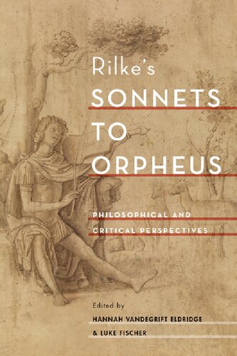 Rilke's Sonnets to Orpheus: Philosophical and Critical Perspectives